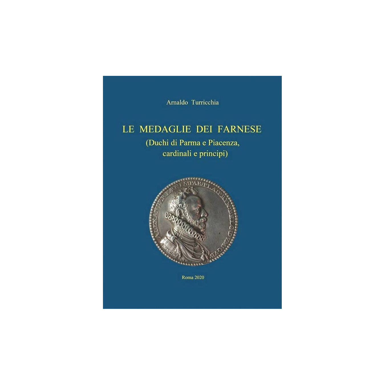CATALOGO TURRICCHIA - LE MEDAGLIE DEI FARNESE